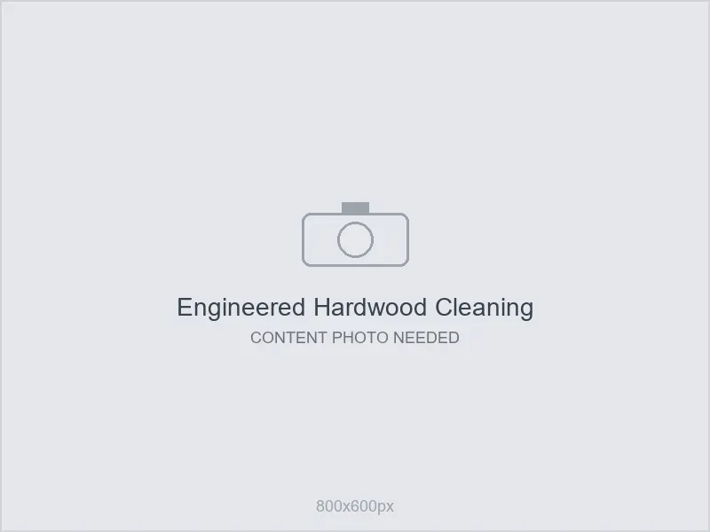 Placeholder: engineered hardwood cleaning content - photo needed
