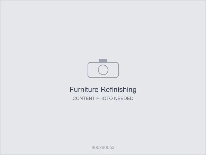 Placeholder: furniture refinishing content - photo needed
